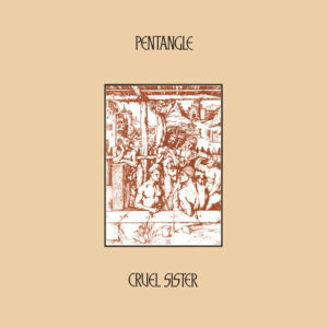 Lp - Pentangle - Cruel Sister (2016 re-issue)