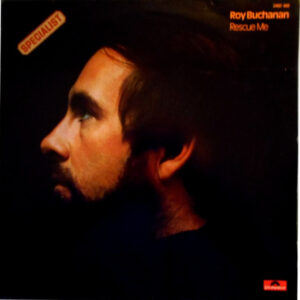 Lp - Roy Buchanan - Rescue Me