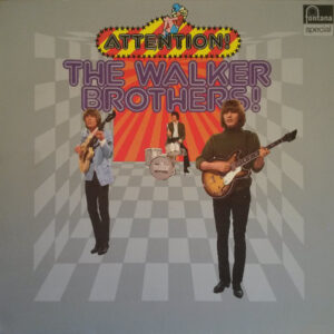 Lp - The Walker Brothers - Attention! The Walker Brothers!