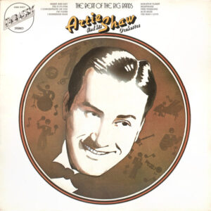 Lp - Artie Shaw And His Orchestra - The Beat Of The Big Bands
