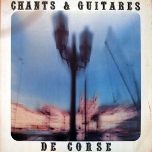 Lp - Chants & Guitares De Corse