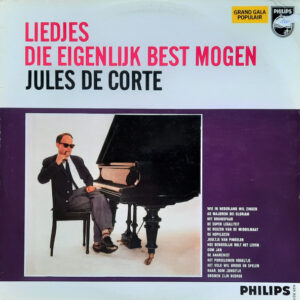Lp - Jules de Corte - Liedjes Die Eigenlijk Best Mogen
