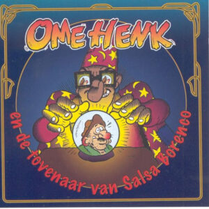 Cd - Ome Henk - En De Tovenaar Van Salsa Borenco
