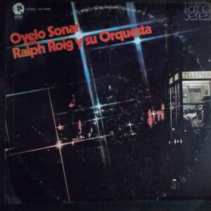 Lp - Ralph Roig Y Su Orquesta - Oyelo Sonar Con Ralph Roig Y Su Orques