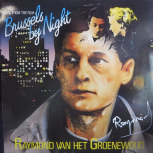 Lp - Raymond van het Groenewoud - Music From The Film Brussels By Nigh