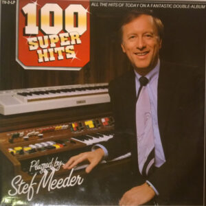 Lp - Stef Meeder - 100 Super Hits Played By Stef Meeder