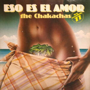 Lp - The Chakachas - Eso Es El Amor (New Recording 77)