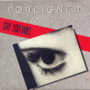 Single - Foreigner - Say You Will