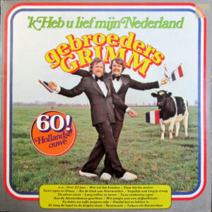 Lp - Gebroeders Grimm - 'k Heb U Lief Mijn Nederland