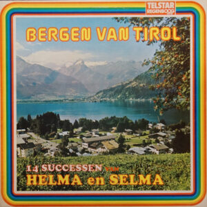Lp - Helma En Selma - Bergen Van Tirol