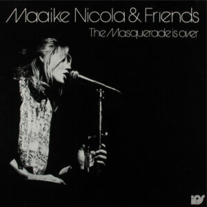 Lp - Maaike Nicola & Friends - The Masquerade Is Over