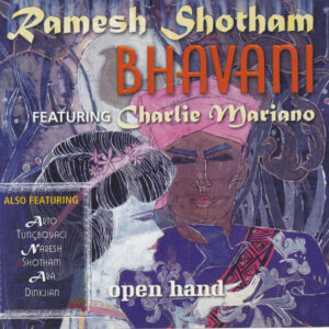 Cd - Ramesh Shotham, Bhavani Featuring Charlie Mariano - Open Hand