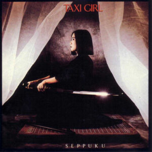 Lp - Taxi Girl - Seppuku