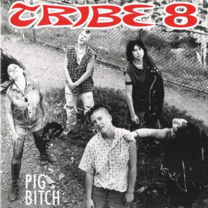 Single - Tribe 8 - Pig Bitch