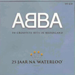 Cd - ABBA - 25 Jaar Na 'Waterloo' (De Grootste Hits In Nederland)