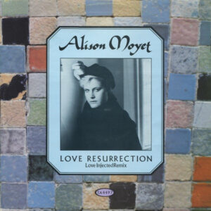 Maxi - Alison Moyet - Love Resurrection (Love Injected Remix)