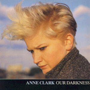 Maxi - Anne Clark - Our Darkness
