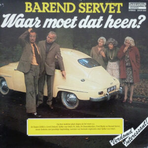 Lp - Barend Servet - Waar Moet Dat Heen?