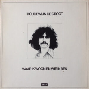 Lp - Boudewijn De Groot - Waar Ik Woon En Wie Ik Ben