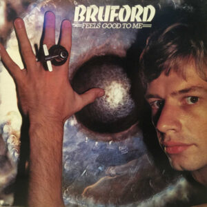 Lp - Bruford - Feels Good To Me