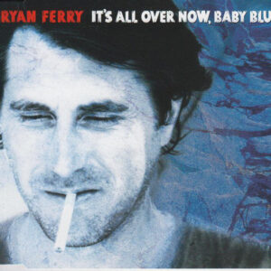 CD - Bryan Ferry - It's All Over Now, Baby Blue