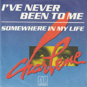 Single - Charlene - I've Never Been To Me