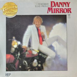 Lp - Danny Mirror - I Remember Elvis Presley