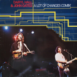 Lp - Daryl Hall & John Oates - A Lot Of Changes Comin'