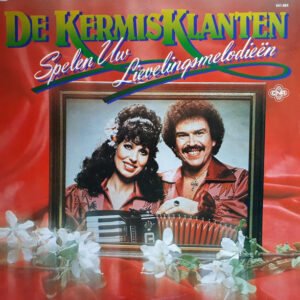 Lp - De Kermisklanten - De Kermisklanten Spelen Uw Lievelingsmelodie?n