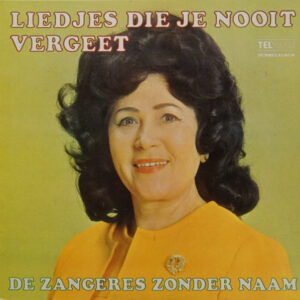 Lp - De Zangeres Zonder Naam - Liedjes Die Je Nooit Meer Vergeet