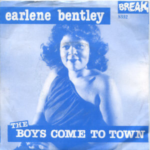 Earlene Bentley - The Boys Come To Town