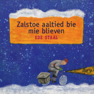Cd - Ede Staal - Zalstoe Aaltied Bie Mie Blieven