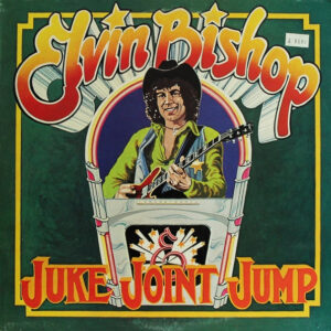Lp - Elvin Bishop - Juke Joint Jump