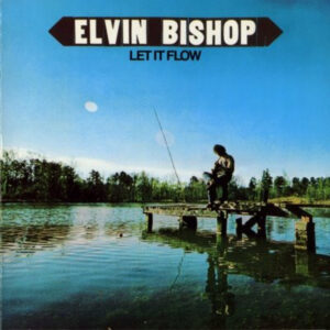 Lp - Elvin Bishop - Let It Flow