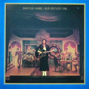 Lp - Emmylou Harris - Blue Kentucky Girl