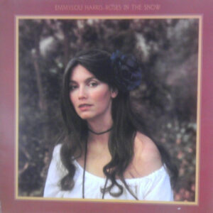 Lp - Emmylou Harris - Roses In The Snow
