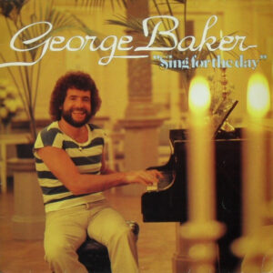 Lp - George Baker - Sing For The Day