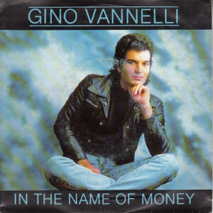 Single - Gino Vannelli - In The Name Of Money