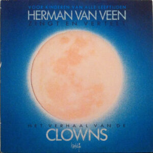 Lp - Herman van Veen - Zingt En Vertelt Het Verhaal Van De Clowns
