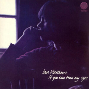 Lp - Ian Matthews - If You Saw Thro' My Eyes