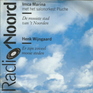 Single - Imca Marina, Henk Wijngaard - De Mooiste Stad Van 't Noorden