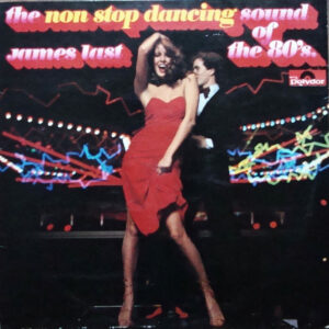 Lp - James Last - The Non Stop Dancing Sound Of The 80's
