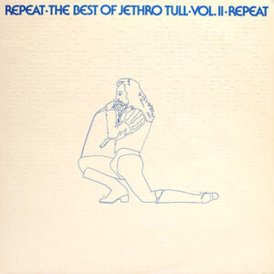 Lp - Jethro Tull - Repeat - The Best Of Jethro Tull - Vol. II