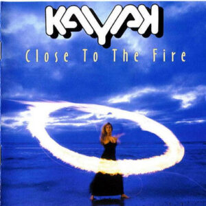 Cd - Kayak - Close To The Fire
