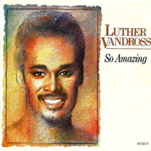 Maxi - Luther Vandross - So Amazing