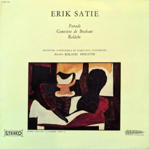 Lp - Erik Satie - Parade / Genevieve De Brabant / Relache