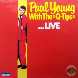 Lp - Paul Young With The >>Q-Tips<< - ...Live