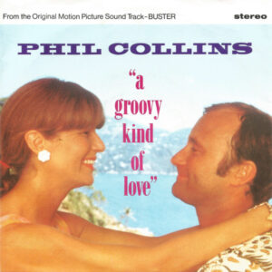 Single - Phil Collins - A Groovy Kind Of Love