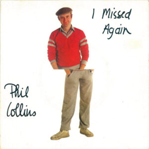 Single - Phil Collins - I Missed Again