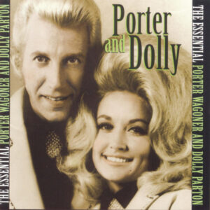 Cd - Porter And Dolly - The Essential Porter Wagoner And Dolly Parton
